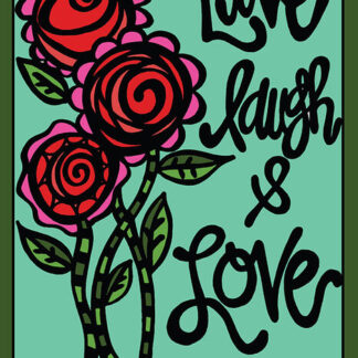 Live laugh Love 18X12 Flag