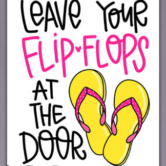 Leave Your Flip Flops