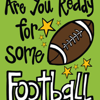 Are you ready for football 18X12 Flag