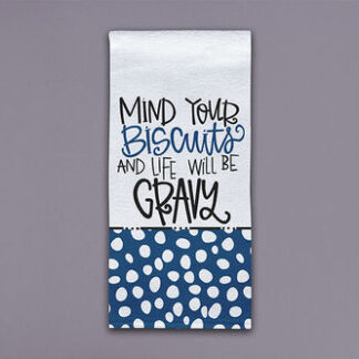 MIND YOUR BISCUITS TEA TOWEL