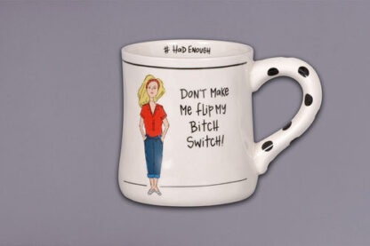 Bitch Switch Mug