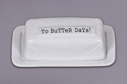 To Butter Days Btray